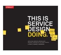 This is Service Design Doing by Jakob Schneider Jakob Schneider (Auteur)