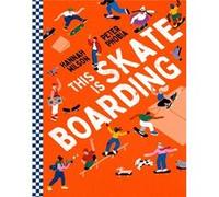 This is Skateboarding by Hannah Wilson Hannah Wilson (Auteur)