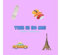 THIS IS SO ME!: Where I Wanna Go