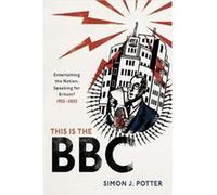 This is the BBC - Potter Simon J. Professor of Modern History and Head of History Professor of Modern History and Head of History University of Bristol - Potter Simon J. Professor of Modern History an