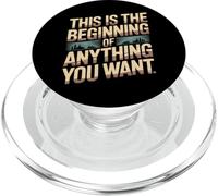 This is The Beginning of Anything You Want - PopSockets PopGrip pour MagSafe
