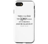 This is The Day The Lord Has Made Scripture God Psaum 118:24 Coque pour iPhone SE (2020) / 7/8