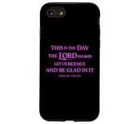 This is The Day The Lord Has Made Scripture God Psaum 118:24 Coque pour iPhone SE (2020) / 7/8