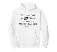 This is The Day The Lord Has Made Scripture God Psaum 118:24 Sweat à Capuche