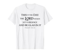 This is The Day The Lord Has Made Scripture God Psaum 118:24 T-Shirt