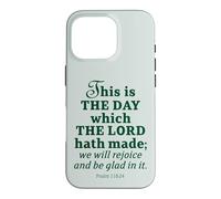 This is The Day Which The Seigneur Hath Made Psaum 118:24 Coque pour iPhone 16 Pro