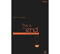 This is the end Vladimir Lifschutz (Auteur)
