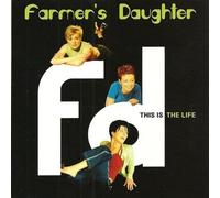 This is the life by Farmer's Daughter (0100-01-01?