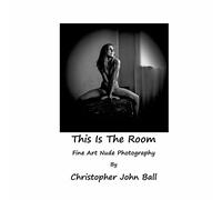 This Is The Room: Fine Art Nude Photography