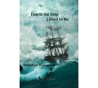 This Is The Ship I Used To Be