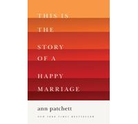 This Is the Story of a Happy Marriage: A Reese's Book Club Pick