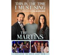 This Is The Time I Must Sing: An A Cappella Tribute to the Songs of Bill & Gloria Gaither[DVD]