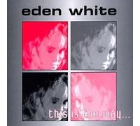 This Is the Way by Eden White (1998-10-06)