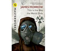 This Is the Way the World Ends