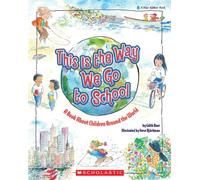 This Is the Way We Go to School: A Book About Children Around the World