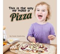 This Is The Way We Make A Pizza