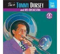 This Is Tommy Dorsey & His Orchestra, Vol. 2