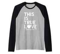 This Is true Love 1 Corinthians 13 Verse biblique Christian Manche Raglan