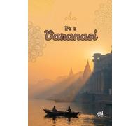 THIS IS VARANASI: Stories from the Oldest Living City