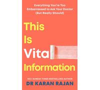 This is Vital Information Everything You’re Too Embarrassed to Ask Your Doctor (But Really Should) - Dr Karan Rajan - Penguin - ebook (ePub) - Livre