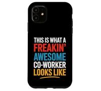 This Is What A Freakin' Awesome Co-Worker Looks Like Coque pour iPhone 11