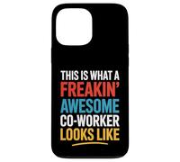 This Is What A Freakin' Awesome Co-Worker Looks Like Coque pour iPhone 13 Pro Max