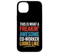 This Is What A Freakin' Awesome Co-Worker Looks Like Coque pour iPhone 14 Plus