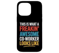 This Is What A Freakin' Awesome Co-Worker Looks Like Coque pour iPhone 14 Pro Max