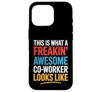 This Is What A Freakin' Awesome Co-Worker Looks Like Coque pour iPhone 16 Pro