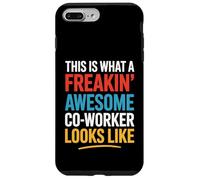 This Is What A Freakin' Awesome Co-Worker Looks Like Coque pour iPhone 7 Plus/8 Plus