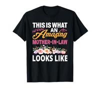 This is What an Amazing Mother in Law Looks Like Mothers Day T-Shirt
