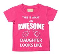 This is what AN Awesome Daughter Looks Like Rose T-shirt bébé tout-petit enfants Disponible en tailles 0-6 mois à 14-15 ans rose rose 3-4 ans