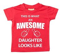 This is what AN Awesome Daughter Looks Like Rouge T-shirt bébé tout-petit enfants Disponible en tailles 0-6 mois à 14-15 ans rouge Red 14-15 Years