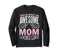 This is What an Awesome Mom Looks Like Funny Mother's Day Manche Longue
