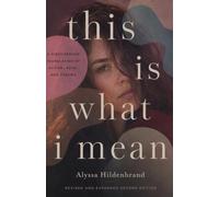 This Is What I Mean: A First-Person Translation of Autism, ADHD, and Trauma
