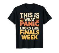 This is What Panic Looks Like Finals Week - T-Shirt