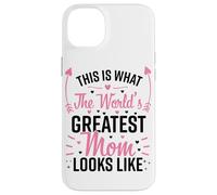 This is What The World's Greatest Mom Look Lke Mother's Day Coque pour iPhone 14 Plus