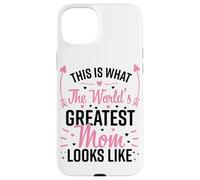 This is What The World's Greatest Mom Look Lke Mother's Day Coque pour iPhone 15 Plus