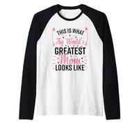 This is What The World's Greatest Mom Look Lke Mother's Day Manche Raglan