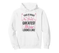 This is What The World's Greatest Mom Look Lke Mother's Day Sweat à Capuche