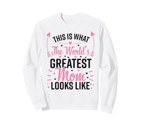 This is What The World's Greatest Mom Look Lke Mother's Day Sweatshirt