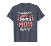 This is What The World's Greatest Mom Looks Like Mother's Day T-Shirt
