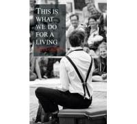 This Is What We Do For A Living