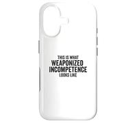This is What Weaponized Incompetence Looks Like Anti-Work Coque pour iPhone 17