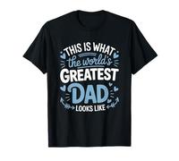 This Is What World's Greatest Dad Looks Like father Day T-Shirt