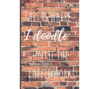 This Is Where I Doodle Until The Coffee Works.: Funny Sketchbook For All Your Doodles At Work, At School Or Anywhere On The Go. Small Sketchbook With Blank Pages (6"X9")