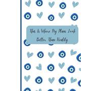 This Is Where My Plans Look Better Than Reality: An All-In-One Yearly, Monthly, Weekly & Daily Planner for Productivity, Focus, and Life Organization