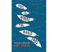 This Is Where The World Ends Amy Zhang, (Auteur)