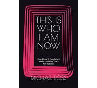 THIS IS WHO I AM NOW: How I Lost 20 Pounds in 6 Weeks (And Why That's Not the Point)