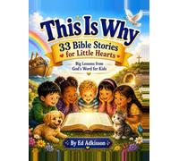 This Is Why: Big Lessons from God's Word for Kids